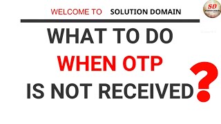 otp not received  unable to get otp  what to do when you dont receive an otp 9 solutions [upl. by Nerte]