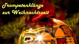 Trompetenklänge zur Weihnachtszeit [upl. by Lraep]