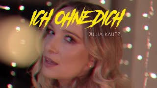 Julia Kautz  Ich ohne dich Offizielles Musikvideo [upl. by Jentoft]