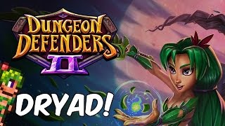 Dungeon Defenders 2 New Terraria Dryad Hero  Dryad Gameplay Tips amp Tricks [upl. by Amory602]