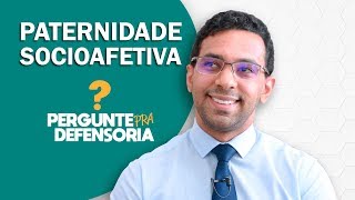 Paternidade socioafetiva O que é Como fazer o reconhecimento [upl. by Pokorny]