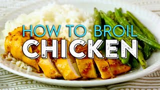 The Perfect Broiled Chicken Recipe  Basics  Better Homes amp Gardens [upl. by Khalid]