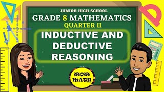 INDUCTIVE AND DEDUCTIVE REASONING  GRADE 8 MATHEMATICS Q2 [upl. by Aehtela51]