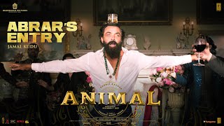 ANIMAL ABRAR’S ENTRY  JAMAL KUDU  BOBBY DEOL  SANDEEP VANGA  BHUSHAN KUMAR [upl. by Aluor]