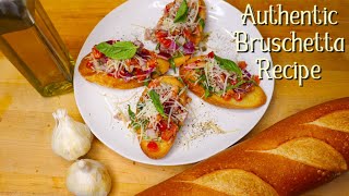 Authentic Bruschetta Recipe [upl. by Ozner730]