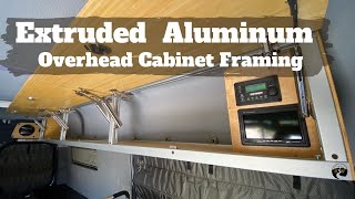 Extruded Aluminum Overhead Cabinet Framing  DIY Sprinter camper van [upl. by Einneg]