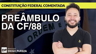 Preâmbulo da Constituição Federal CF88 Comentada [upl. by Dao]